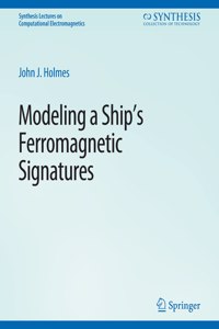 Modeling a Ship's Ferromagnetic Signatures