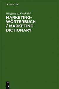 Marketing-Worterbuch / Marketing Dictionary: Deutsch-Englisch, Englisch-Deutsch / German-English, English-German