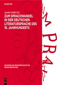 Zum Sprachwandel in Der Deutschen Literatursprache Des 16. Jahrhunderts