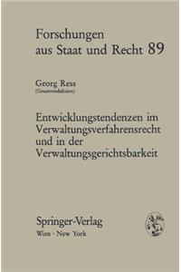 Entwicklungstendenzen Im Verwaltungsverfahrensrecht Und in Der Verwaltungsgerichtsbarkeit: Rechtsvergleichende Analysen Zum Asterreichischen Und Deutschen Recht