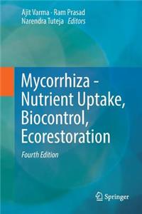 Mycorrhiza - Nutrient Uptake, Biocontrol, Ecorestoration