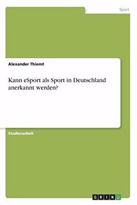 Kann eSport als Sport in Deutschland anerkannt werden?