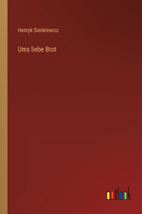 Ums liebe Brot
