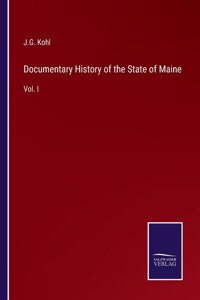 Documentary History of the State of Maine
