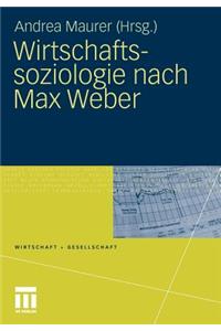 Wirtschaftssoziologie Nach Max Weber