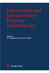 Interstitial and Intracavitary Thermoradiotherapy