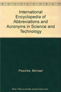 International Encyclopedia of Abbreviations and Acronyms in Science and Technology