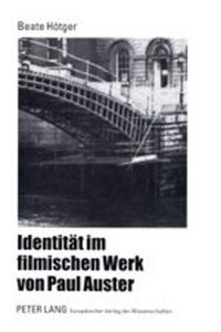 Identitaet Im Filmischen Werk Von Paul Auster