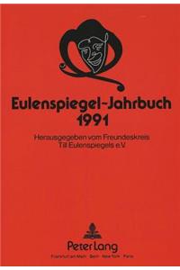 Eulenspiegel-Jahrbuch 1991: Herausgegeben Vom Freundeskreis Till Eulenspiegels E.V. Durch Werner Wunderlich