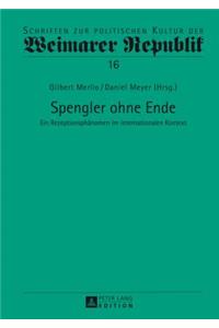 Spengler ohne Ende