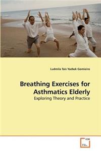 Breathing Exercises for Asthmatics Elderly