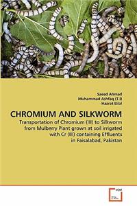 Chromium and Silkworm