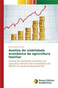 Analise de viabilidade econômica da agricultura familiar