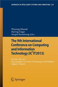 9th International Conference on Computing and Informationtechnology (Ic2it2013)