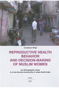 Reproductive Health Behaviour and Decision-making of Muslim Women