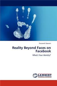 Reality Beyond Faces on Facebook