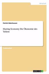 Sharing Economy. Die Ökonomie des Teilens