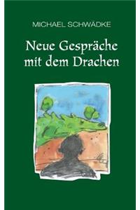 Neue Gespräche mit dem Drachen