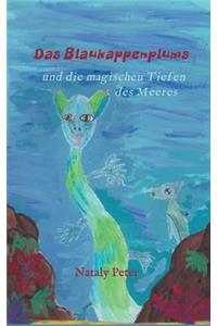 Das Blaukappenplums und die magischen Tiefen des Meeres