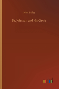 Dr. Johnson and His Circle