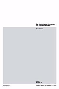 Zur Geschichte Der Konstruktion Und Theorie Im Betonbau