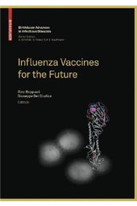 Influenza Vaccines for the Future