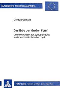 Das Erbe Der «Grossen Form»