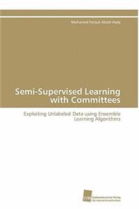 Semi-Supervised Learning with Committees
