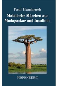 Malaiische Märchen aus Madagaskar und Insulinde