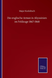 englische Armee in Abyssinien im Feldzuge 1867-1868