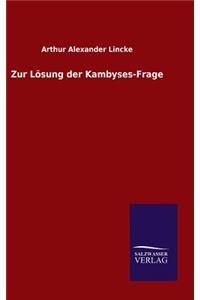 Zur Lösung der Kambyses-Frage