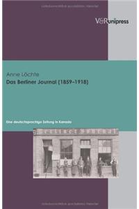 Das Berliner Journal (1859-1918): Eine Deutschsprachige Zeitung in Kanada