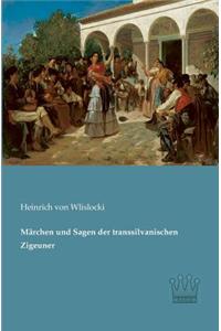 Märchen und Sagen der transsilvanischen Zigeuner