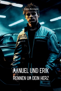 Manuel und Erik