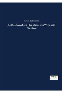 Berthold Auerbach - der Mann, sein Werk, sein Nachlass