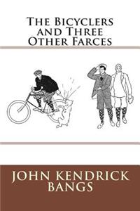 Bicyclers and Three Other Farces