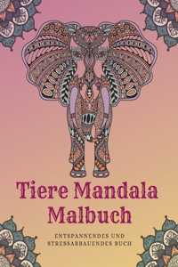 Tiere-Mandala-Malbuch Entspannendes und Stress abbauen des Buch