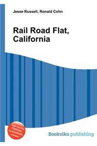 Rail Road Flat, California