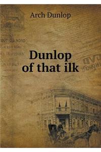 Dunlop of That Ilk