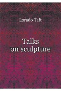 Talks on sculpture