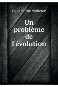 Un Problème de l'Évolution