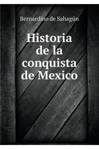 Historia de la Conquista de Mexico