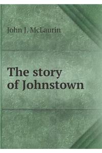 The story of Johnstown