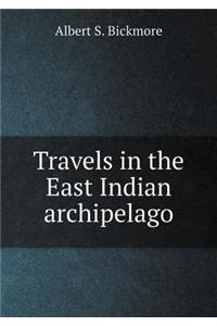 Travels in the East Indian archipelago