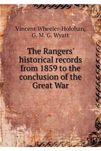 The Rangers' Historical Records from 1859 to the Conclusion of the Great War