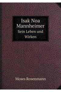 Isak Noa Mannheimer Sein Leben und Wirken