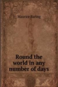 ROUND THE WORLD IN ANY NUMBER OF DAYS