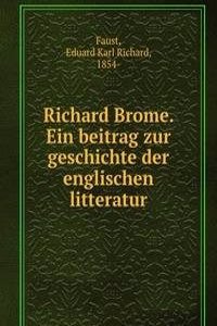 Richard Brome. Ein beitrag zur geschichte der englischen litteratur