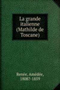 La grande italienne (Mathilde de Toscane)