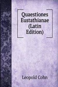 Quaestiones Eustathianae (Latin Edition)